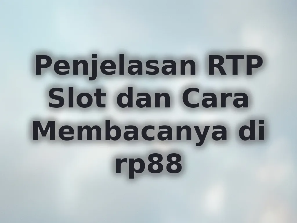 Penjelasan RTP